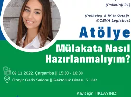 Kariyer Atölyesi - Mülakata Nasıl Hazırlanmalıyım? / Mezunumuz İrem Barış Ile