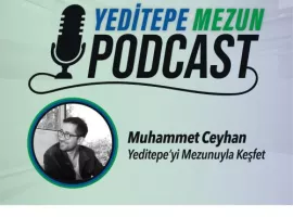Yeditepe Mezun Podcast - Muhammet Ceyhan