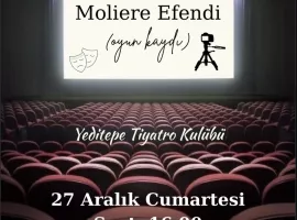 Moliere Efendi Oyun Kaydı Gösterimi